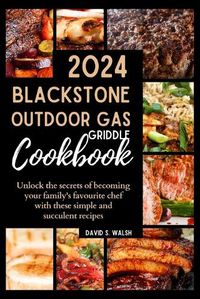 Cover image for Blackstone Outdoor Gas Griddle Cookbook