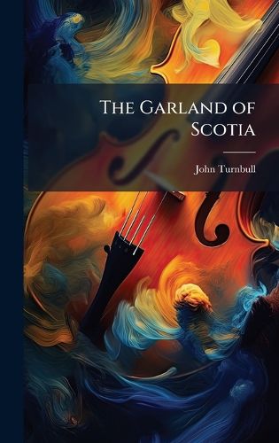 Cover image for The Garland of Scotia
