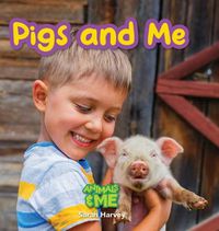 Cover image for Pigs and Me