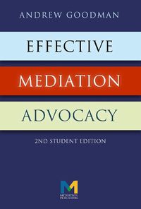 Cover image for Effective Mediation Advocacy - Student Edition