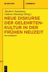 Cover image for Neue Diskurse der Gelehrtenkultur in der Fruhen Neuzeit