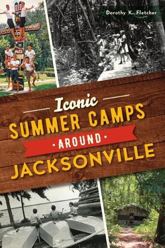 Cover image for Iconic Summer Camps Around Jacksonville