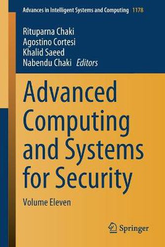 Cover image for Advanced Computing and Systems for Security: Volume Eleven