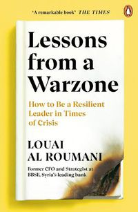 Cover image for Lessons from a Warzone: How to be a Resilient Leader in Times of Crisis