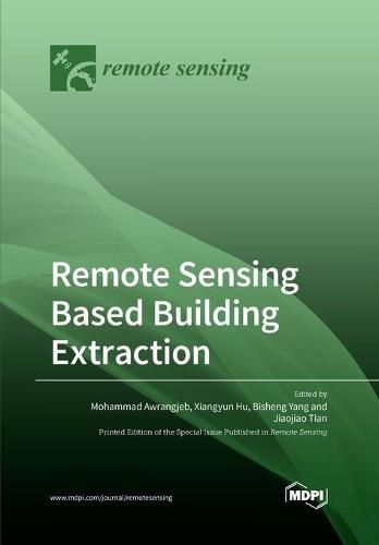 Remote Sensing Based Building Extraction