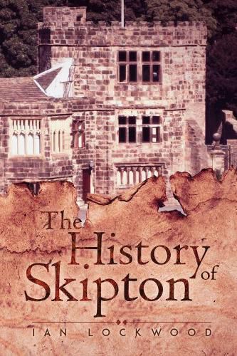 Cover image for The History of Skipton