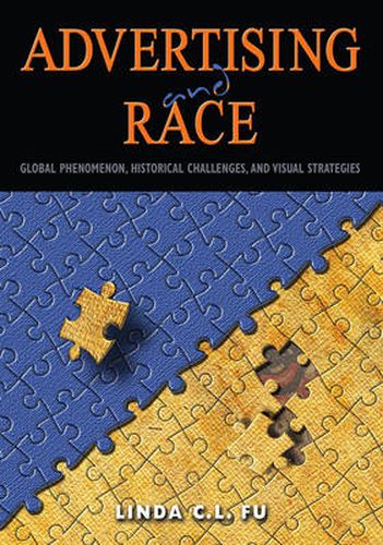 Cover image for Advertising and Race: Global Phenomenon, Historical Challenges, and Visual Strategies