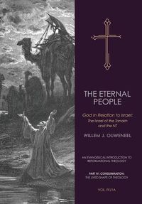 Cover image for The Eternal People: God In Relation to Israel: The Israel of the Tanakh and the NT