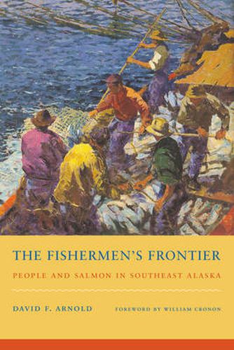 Cover image for The Fishermen's Frontier: People and Salmon in Southeast Alaska