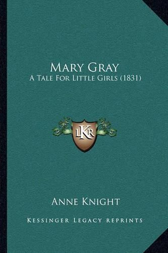 Mary Gray: A Tale for Little Girls (1831)