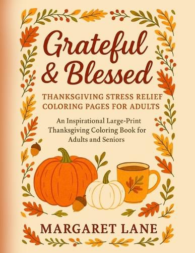 Cover image for Grateful & Blessed Stress THANKSGIVING stress relief coloring pages for adults
