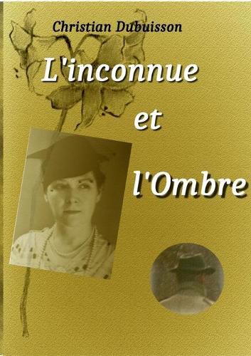 Cover image for L'inconnue et l'Ombre