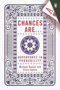 Cover image for Chances Are . . .: Adventures in Probability