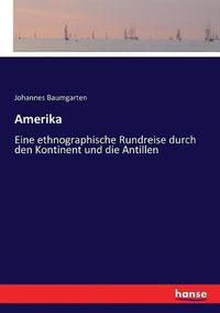 Cover image for Amerika: Eine ethnographische Rundreise durch den Kontinent und die Antillen