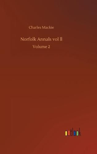 Norfolk Annals vol ll: Volume 2