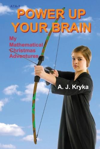 Cover image for Power Up Your Brain: My Mathematical Christmas Adventures