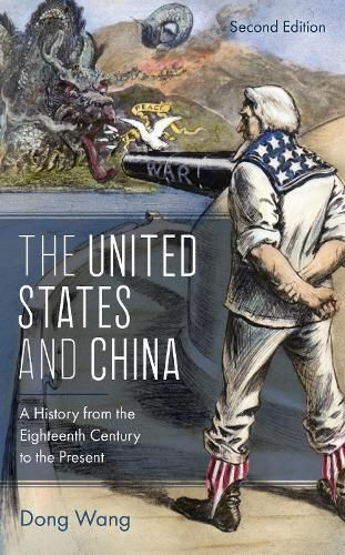 Cover image for The United States and China: A History from the Eighteenth Century to the Present