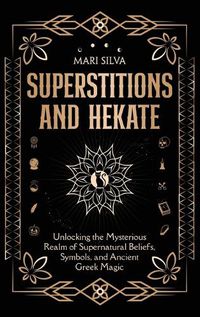 Cover image for Superstitions and Hekate