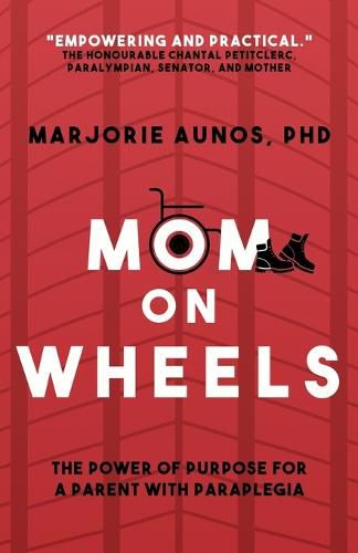Cover image for Mom on Wheels: The Power of Purpose for a Parent With Paraplegia