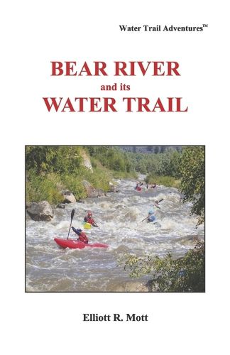 Cover image for Bear River and Its Water Trail