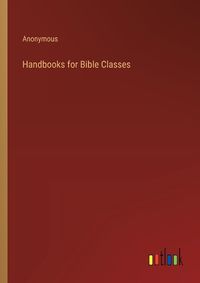 Cover image for Handbooks for Bible Classes