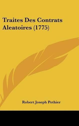 Traites Des Contrats Aleatoires (1775)