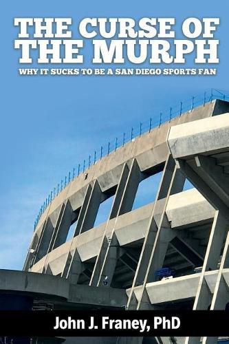 The Curse of The Murph: Why it Sucks to be a San Diego Sports Fan