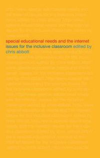 Cover image for Special Educational Needs and the Internet: Issues for the Inclusive Classroom