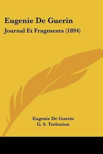 Eugenie de Guerin: Journal Et Fragments (1894)