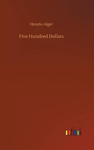 Cover image for Five Hundred Dollars