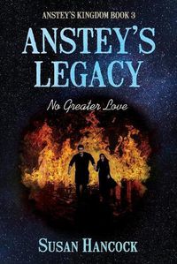 Cover image for Anstey's Legacy: No Greater Love