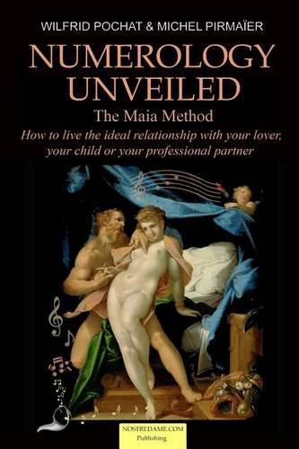 Cover image for Numerology Unveiled - Volume 2: How to live the ideal relationship with your lover, your child or your professional partner