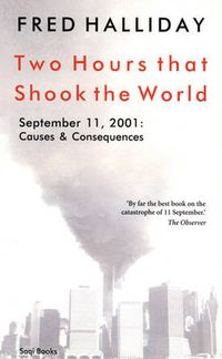 Cover image for Two Hours That Shook the World: September 11, 2001 - Causes and Consequences