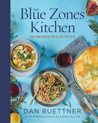 Cover image for The Blue Zones Kitchen: 100 Recipes to Live to 100
