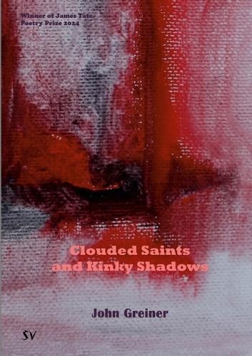 Cover image for Clouded Saints and Kinky Shadows