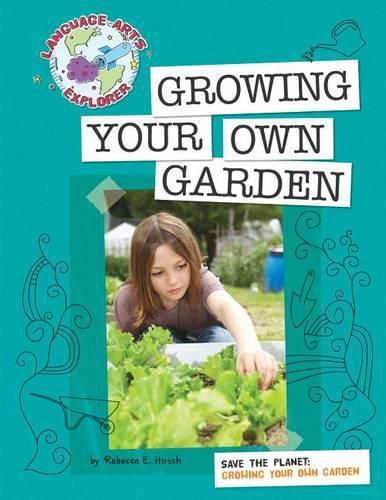 Save the Planet: Growing Your Own Garden