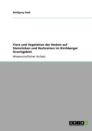 Cover image for Flora Und Vegetation Der Hecken Auf Steinrucken Und Hochrainen Im Kirchberger Granitgebiet