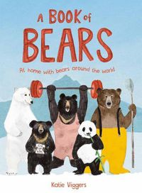 Cover image for A Book of Bears: At Home with Bears Around the World