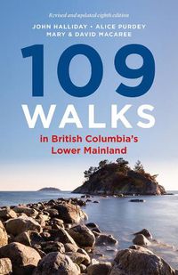 Cover image for 109 Walks in British Columbia's Lower Mainland