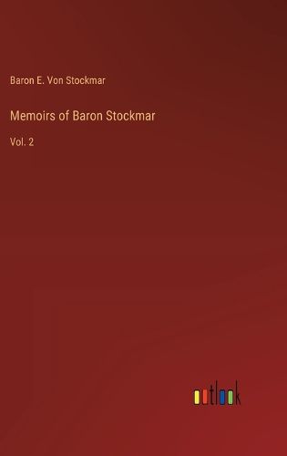 Cover image for Memoirs of Baron Stockmar