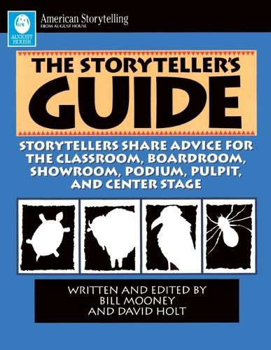 Cover image for The Storyteller's Guide: Storyteller's Share Advice for the Classroom August House Publishers Incorporated, P.O.Box 3223 Little Rock, Ar 72203-3223, San: 223-7288, T: 501-372-5450 Us