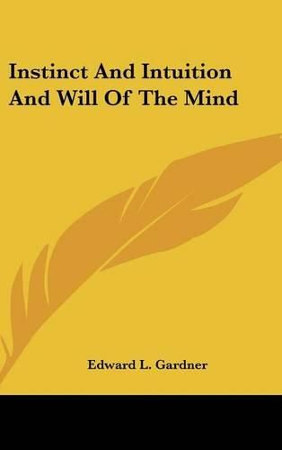 Cover image for Instinct and Intuition and Will of the Mind