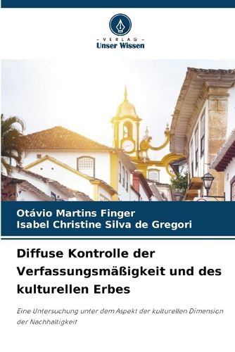 Cover image for Diffuse Kontrolle der Verfassungsmaessigkeit und des kulturellen Erbes