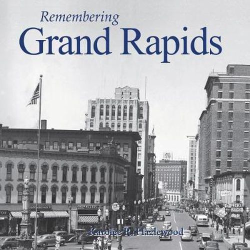 Cover image for Remembering Grand Rapids