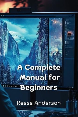 Cover image for A Complete Manual for Beginners