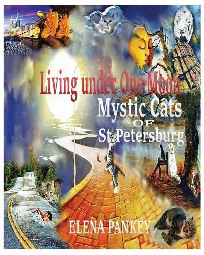 Living under One Moon: Mystic Cats of St. Petersburg