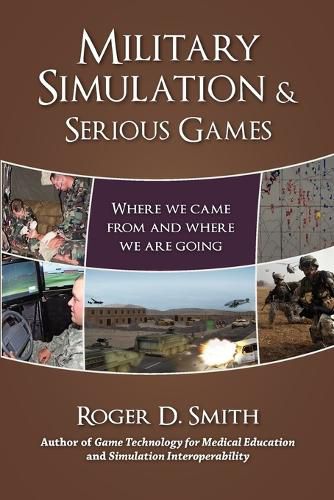 Cover image for Military Simulation & Serious Games: Where We Came from and Where We Are Going