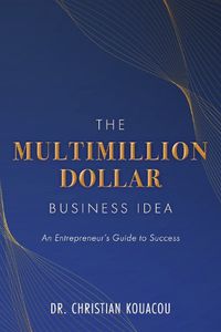 Cover image for The Multimillion-Dollar Business Idea