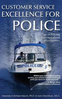 Cover image for Customer Service Excellence for Police: 101 Tips on Policing in Cross-Cultural Communities