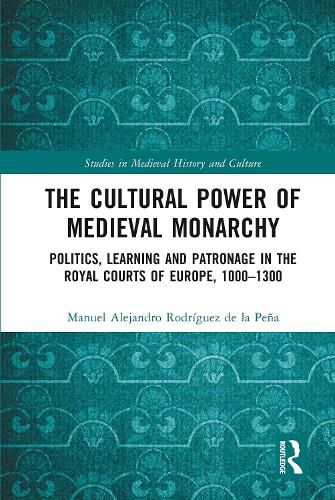 Cover image for The Cultural Power of Medieval Monarchy